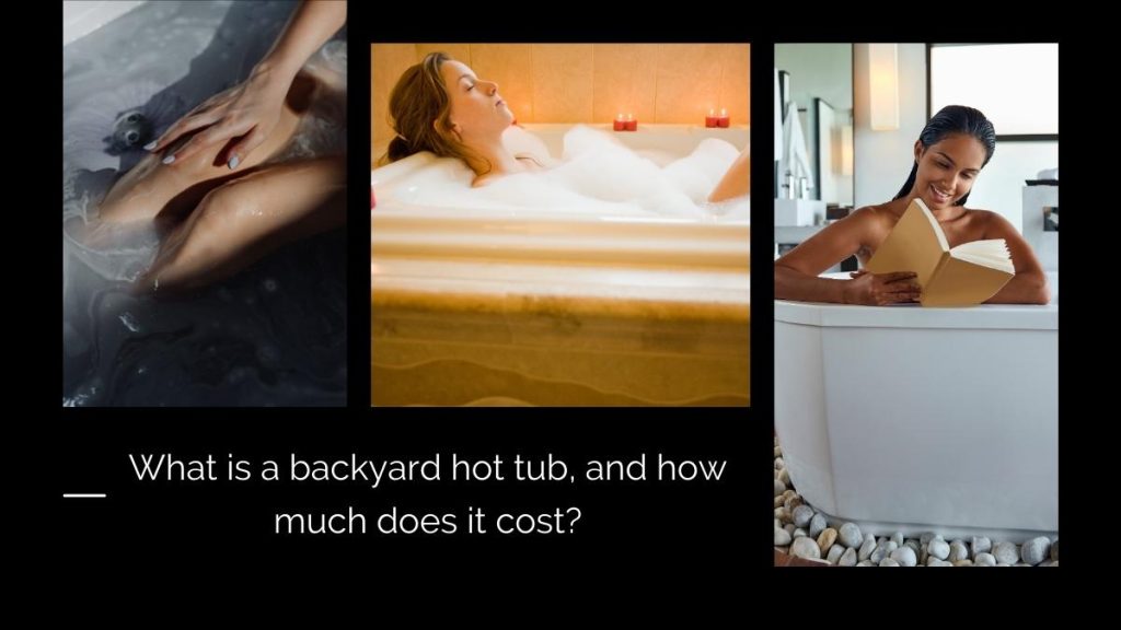 What is a backyard hot tub, and how much does it cost?