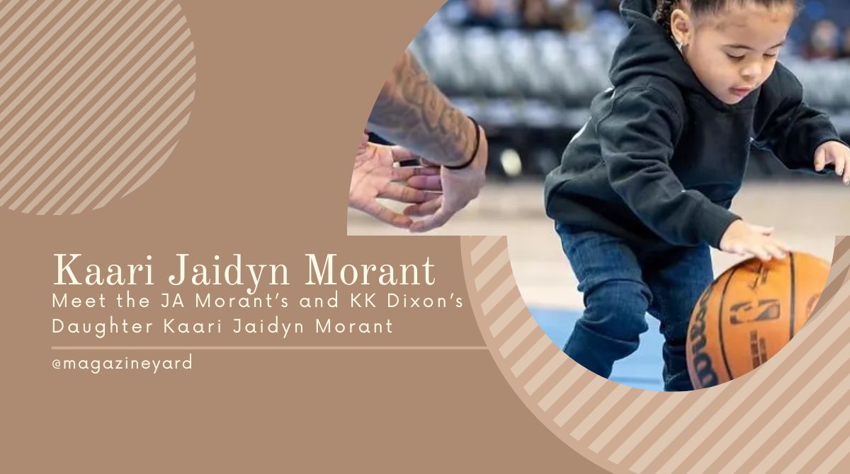 Kaari Jaidyn Morant: Meet adorable daughter of controversial NBA star