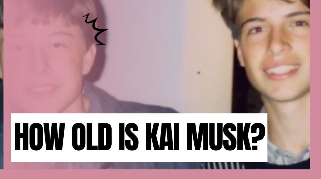 How old is Kai Musk?