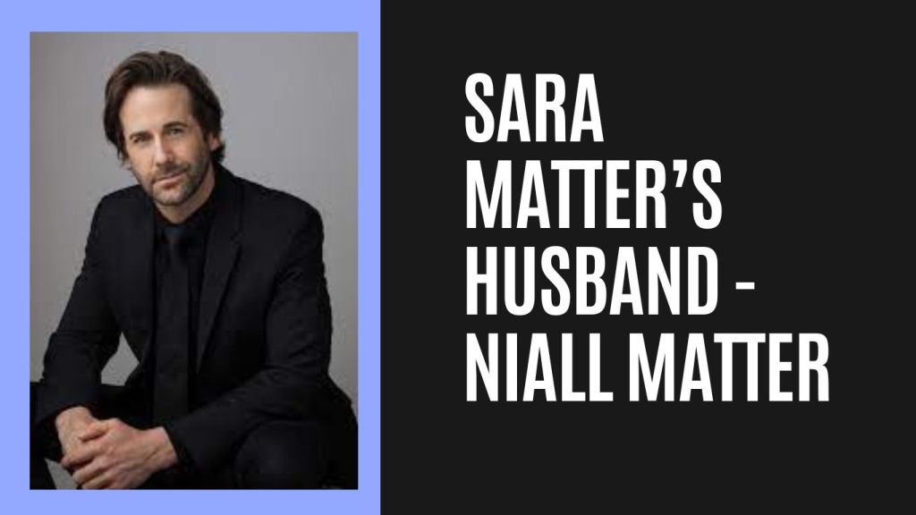 Sara Matter’s Husband - Niall Matter