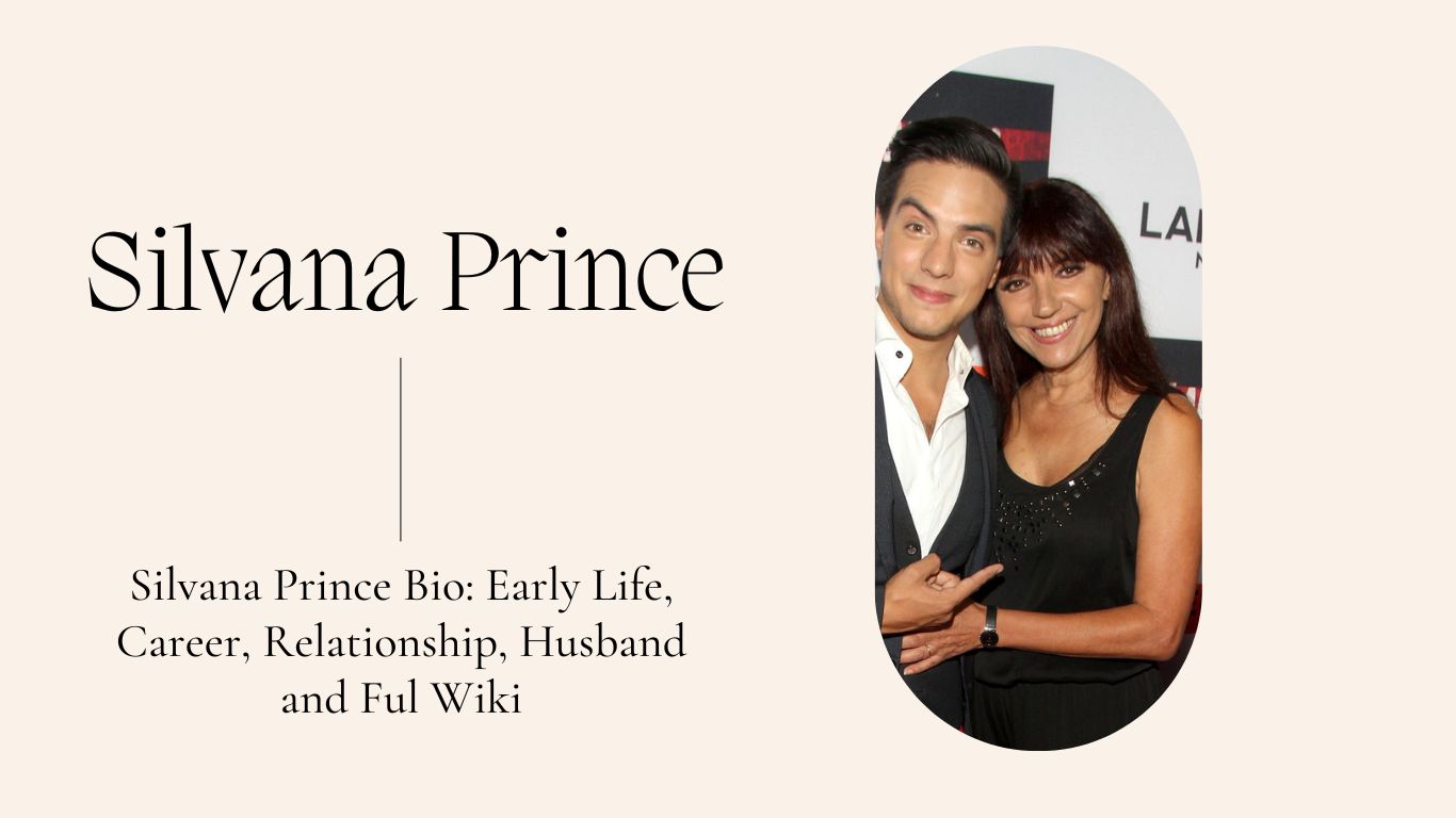 Silvana Prince Bio 2023: Early Life, Career, and Ful Wiki
