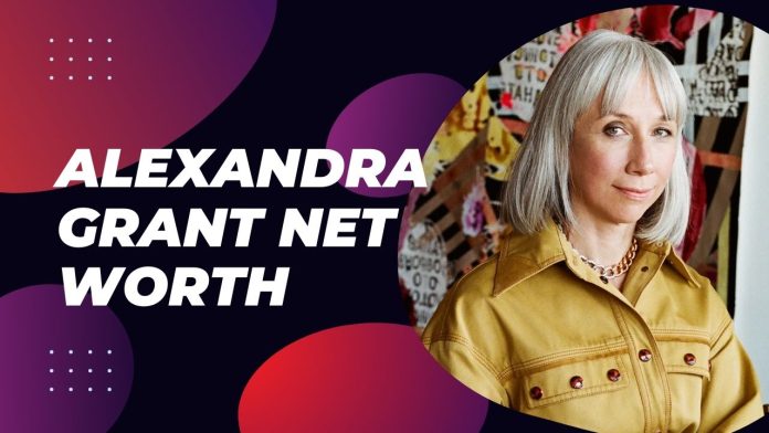 Alexandra Grant Net Worth