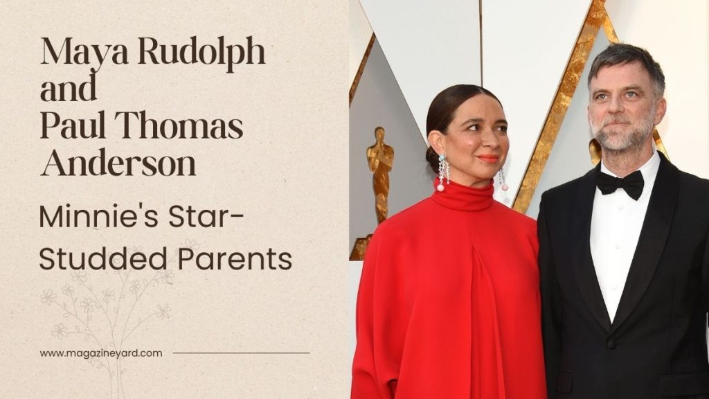 Minnie's Star-Studded Parents: Maya Rudolph and Paul Thomas Anderson